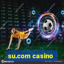 su.com casino